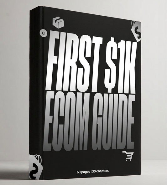First $1K Ecom Guide : Launch, Sell & Scale Your First Winning Store.
