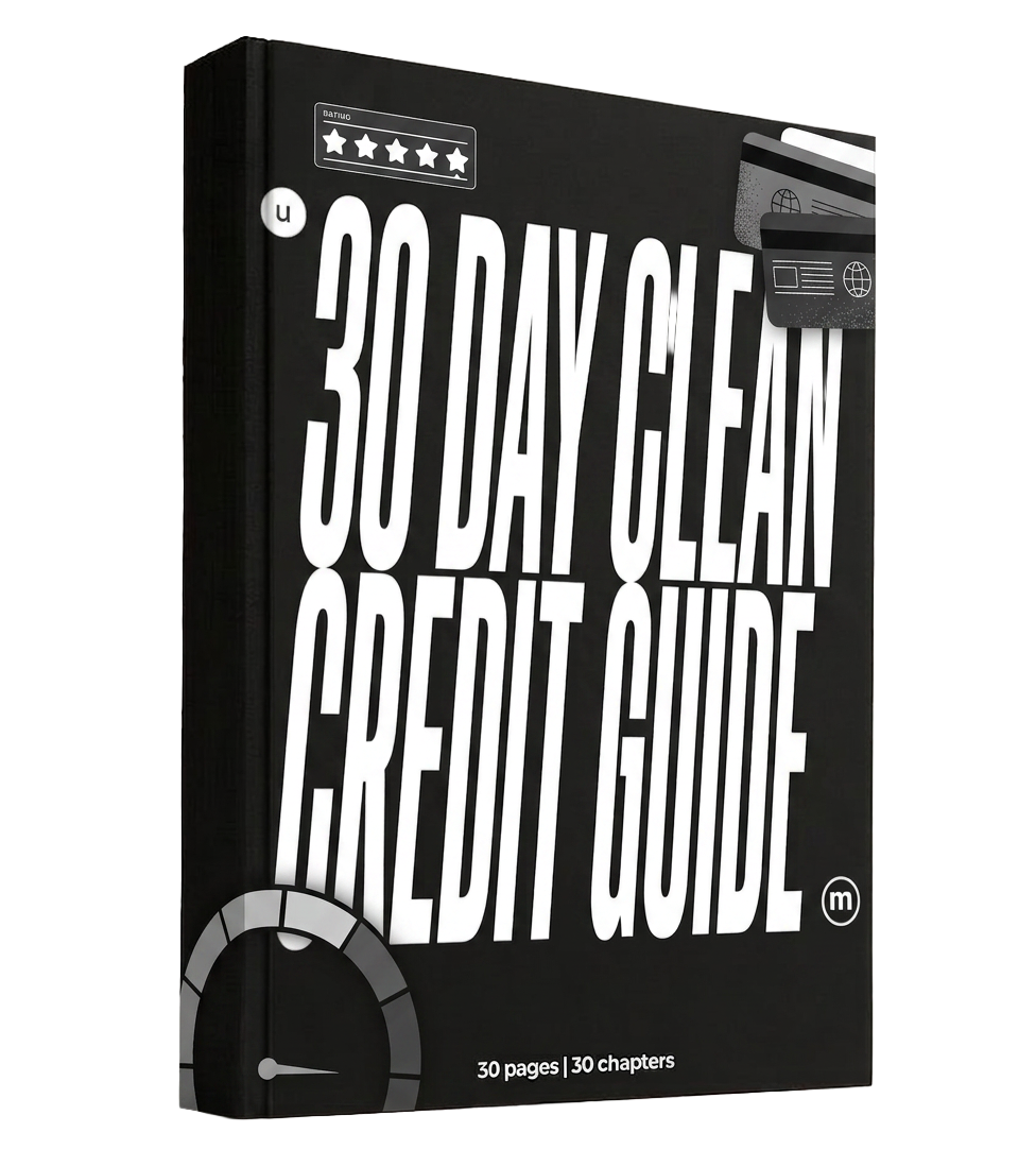 30-Day Clean Credit Blueprint : Fix, Rebuild & Strengthen Your Credit Fast